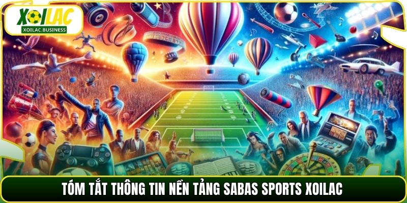 Tóm tắt thông tin nền tảng Sabas Sports Xoilac